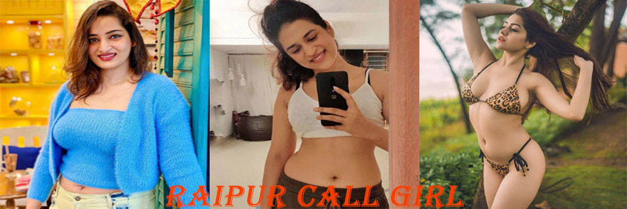 CALL GIRLS IN RAIPUR